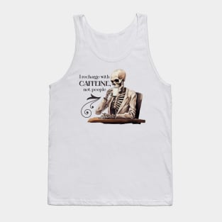 Funny Skeleton with Coffee, Dark Sarcastic Humor Tank Top